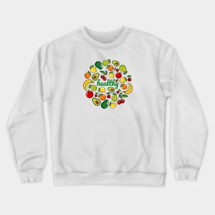 Fruit Healthy Crewneck Sweatshirt